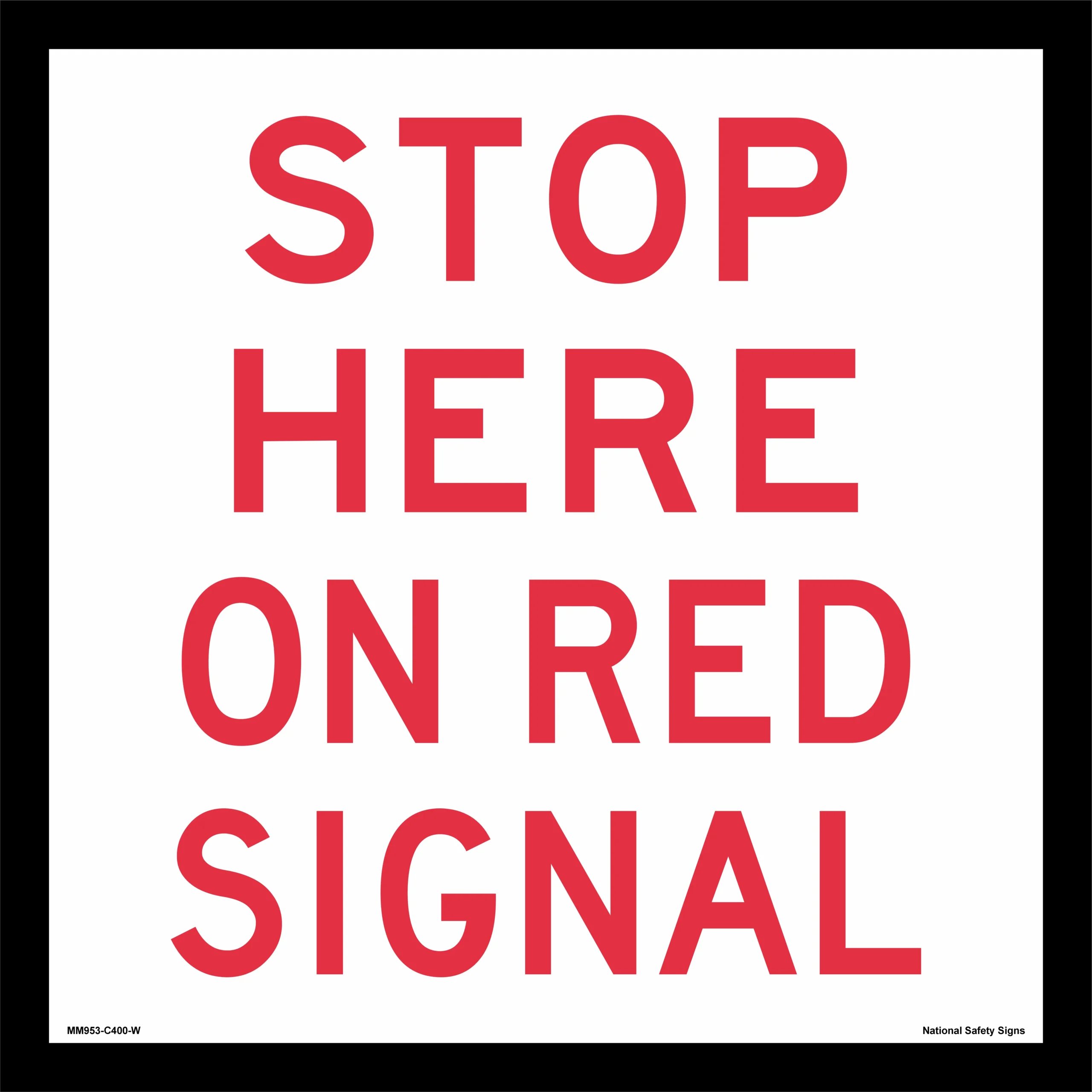 Multi Message Stop here on red signal Sign MM953
