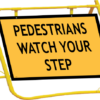 Pedestrians Watch Your Step Sign and Stand Combo A40274