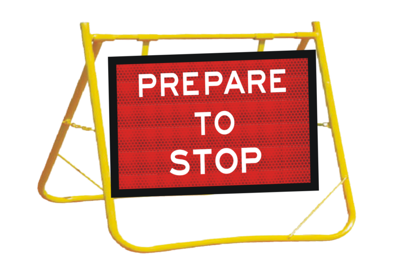 Prepare to Stop Sign and Stand 900 x 600   A40277